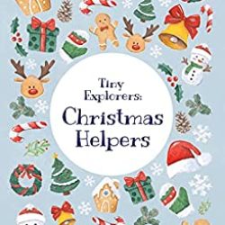 Tiny Explorers: Christmas Helpers: Winter crafts and activities