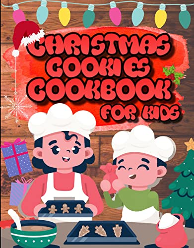 You are currently viewing Christmas Cookies Cookbook for kids: Recipes to bake with your children for Holidays