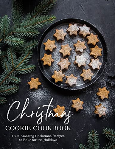 You are currently viewing Christmas Cookie Cookbook: 180+ Amazing Christmas Recipes to Bake for the Holidays