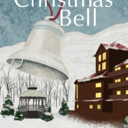 The Christmas Bell: (Book 2 in the Tinsel Winter Series)