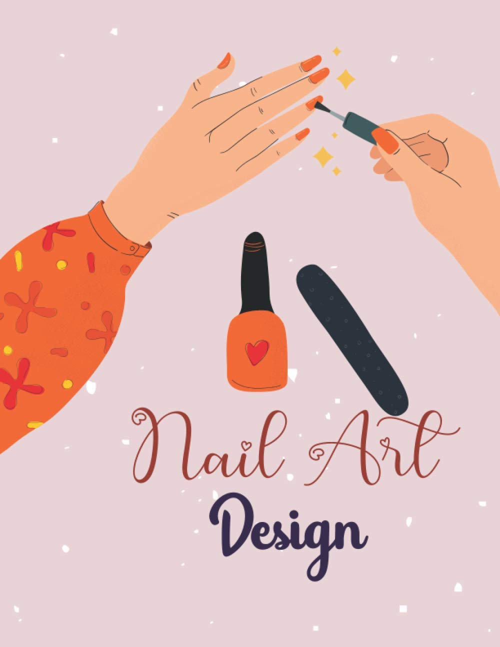 You are currently viewing Nail Art Design: Perfact Gift For Girls Journal for Nail Artists Record all your Favorite Nail Art Styles and Planning out Nail Art Design Ideas