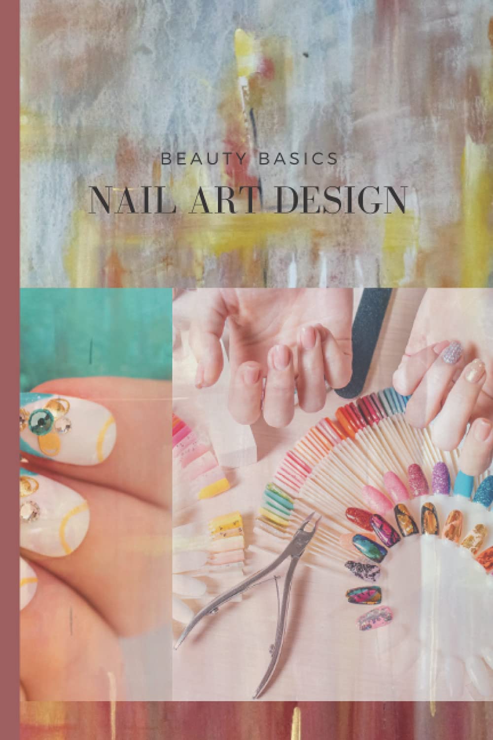 You are currently viewing Nail Art Design: 6×9 120 pages – Beauty Basics, Create Designs, Write Descriptions, Set Color Palette, Draw Patterns, Track Used Brands, Be Creative